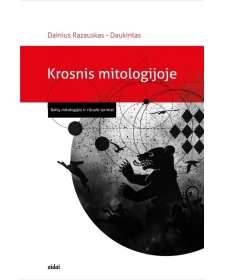 Krosnis mitologijoje. Dainius Razauskas-Daukintas