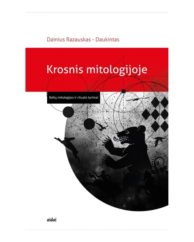 Krosnis mitologijoje. Dainius Razauskas-Daukintas