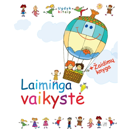 Laiminga vaikystė: ugdyk kitaip (+Žaidimų knyga)