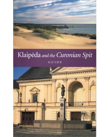 Klaipėda and the Curonian Spit. Guide