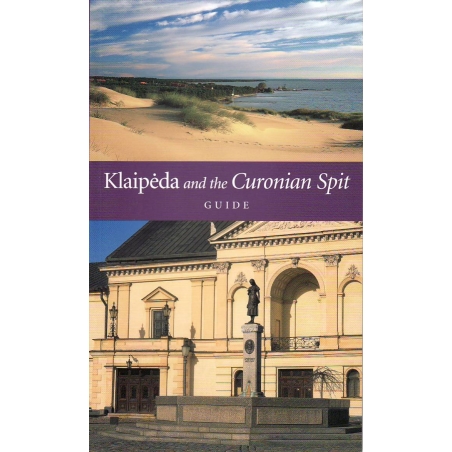 Klaipėda and the Curonian Spit. Guide