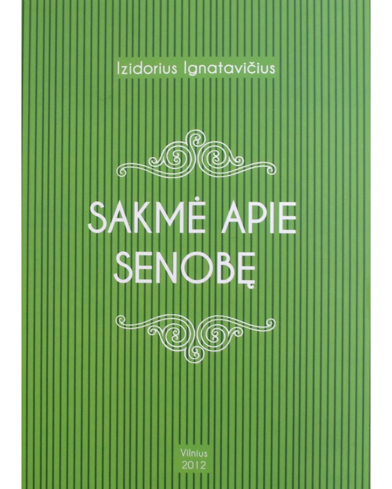 Sakmė apie senobę