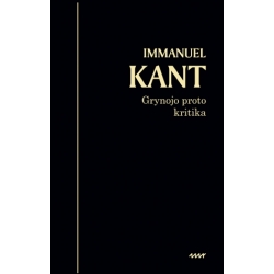 Grynojo proto kritika. Immanuel Kant
