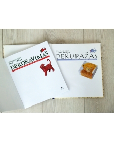 Dekoravimas. Praktinis įvairių dekoravimo technikų vadovas. 1001 idėja.