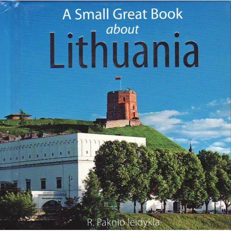 A Small Great Book about Lithuania (+ souvenir bag). Maža didi knygelė apie Lietuvą (+ suvenyrinis maišelis)