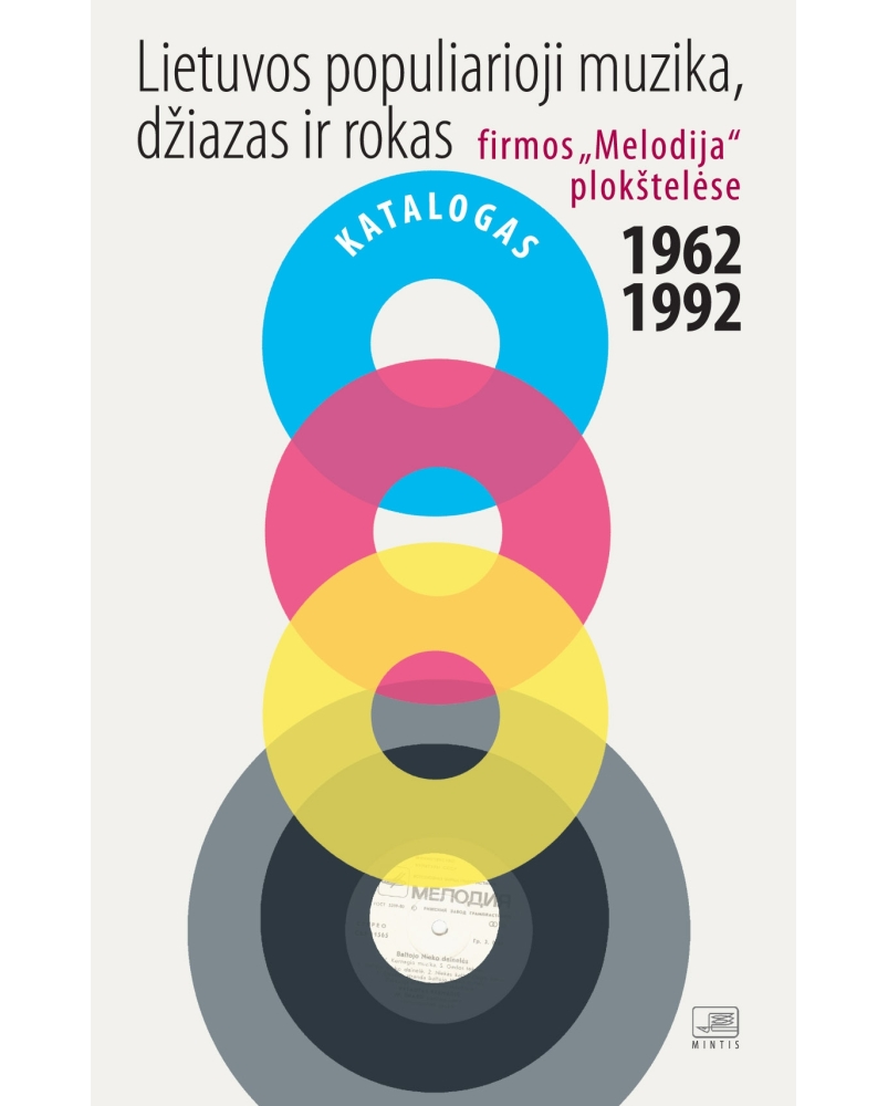 Lietuvos populiarioji muzika, džiazas ir rokas firmos „Melodija" plokštelėse 1962-1992