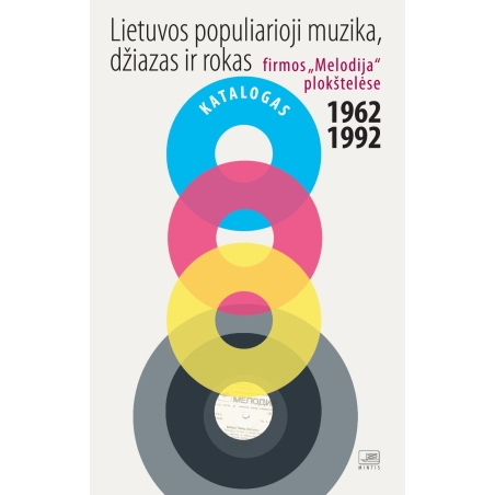 Lietuvos populiarioji muzika, džiazas ir rokas firmos „Melodija" plokštelėse 1962-1992