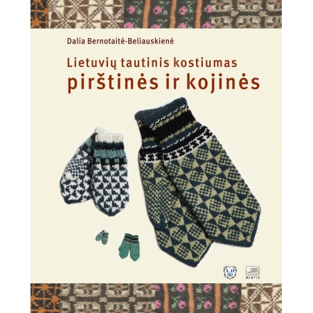 Lietuvių tautinis kostiumas: pirštinės ir kojinės.