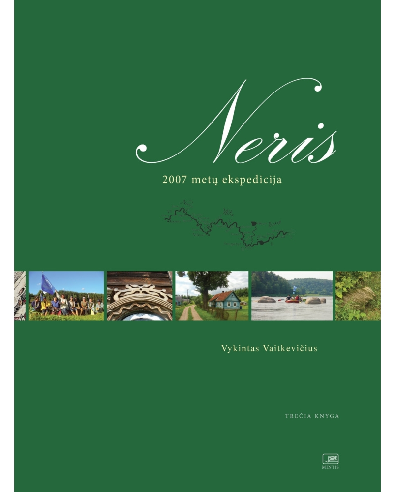 Neris. 2007 metų ekspedicija. Trečia knyga