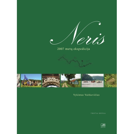 Neris. 2007 metų ekspedicija. Trečia knyga