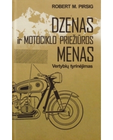 Dzenas ir motociklo priežiūros menas. Vertybių tyrinėjimas