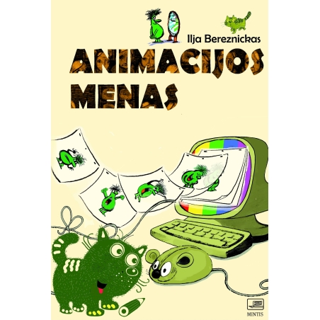 Animacijos menas. Ilja Bereznickas