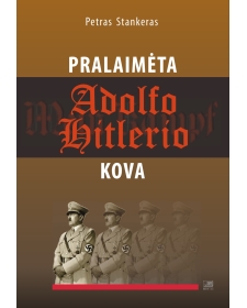 Pralaimėta Adolfo Hitlerio kova