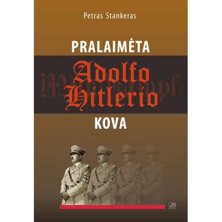 Pralaimėta Adolfo Hitlerio kova