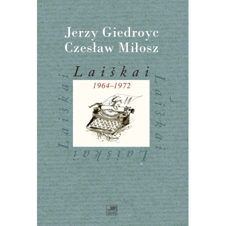 Laiškai 1964-1972. Jerzy Giedroyc, Czesław Miłosz