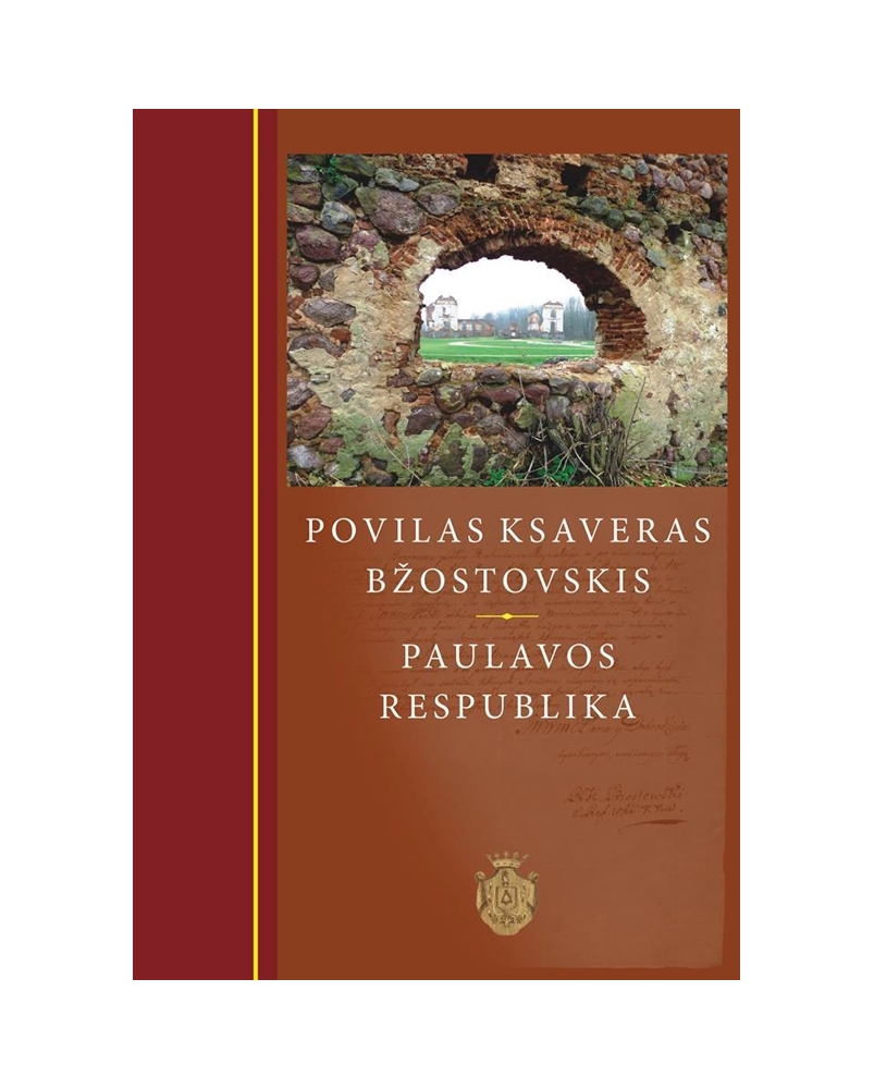 Povilas Ksaveras Bžostovskis - Paulavos respublika