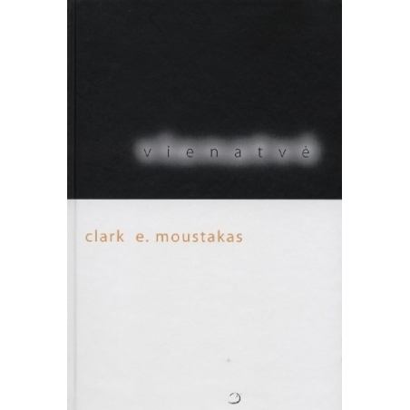 Vienatvė. Clark. E.Moustakas
