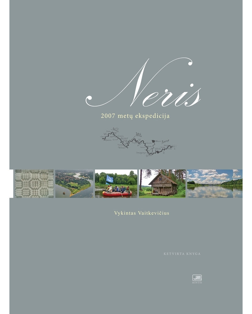 Neris. 2007 metų ekspedicija. Ketvirta knyga