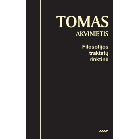 Filosofijos traktatų rinktinė. Tomas Akvinietis