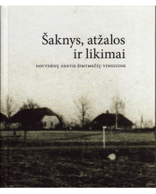 Šaknys, atžalos ir likimai: Dovydėnų gentis šimtmečių vingiuose.