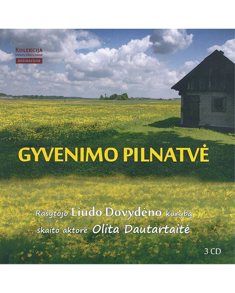 Gyvenimo pilnatvė. Pasakos, apsakymai, apysaka. (3 CD)