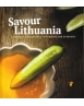 Savour Lithuania / Litauen genießen