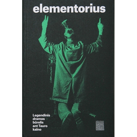 Elementorius. Legendinis dramos būrelis ant Tauro kalno