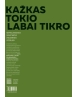 Kažkas tokio labai tikro. Nepaklusniosios sovietmečio visuomenės istorijos