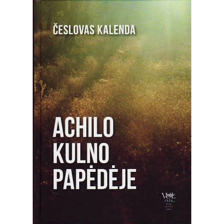 Achilo kulno papėdėje: pasaulinė ekologinė krizė ir Lietuva