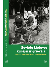 Sovietų Lietuvos kūrėjai ir griovėjai