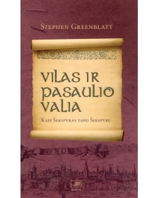 Vilas ir pasaulio valia: kaip Šekspyras tapo Šekspyru