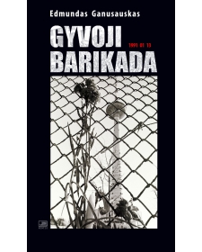 Gyvoji barikada. 1991 01 13