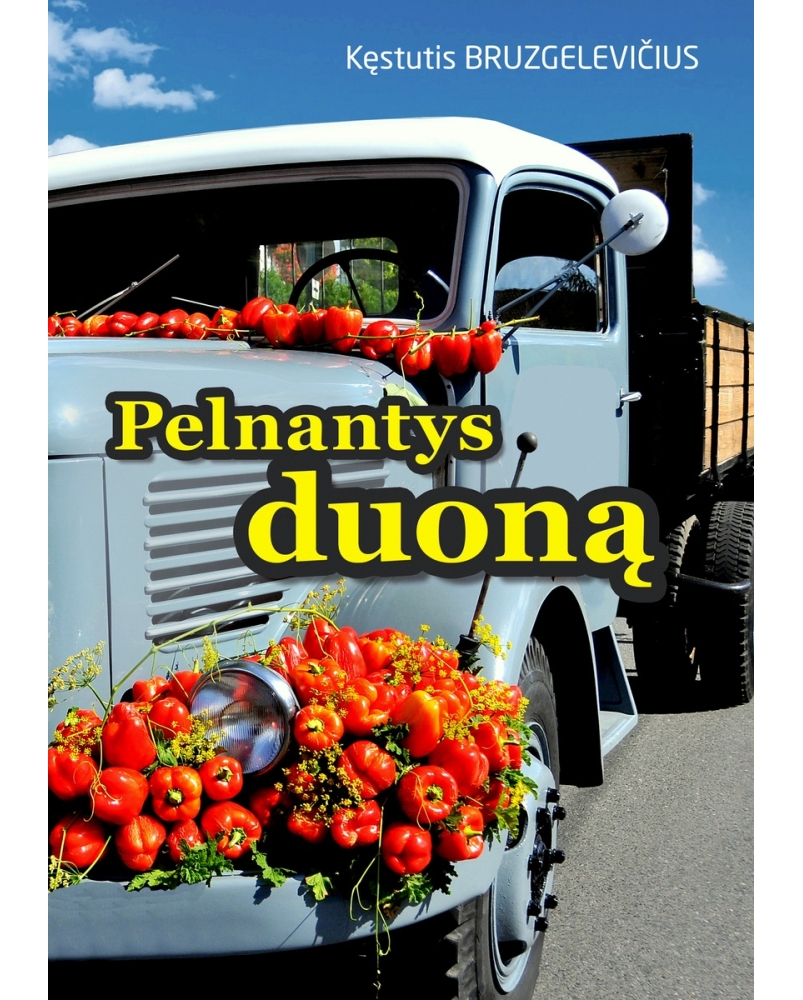 Pelnantys duoną