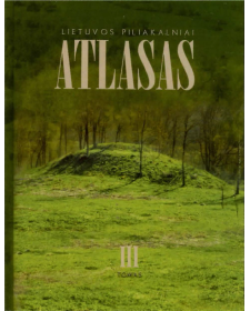 Lietuvos piliakalniai ATLASAS II tomas