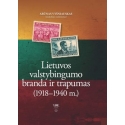 Lietuvos valstybingumo branda ir trapumas (1918-1940 m.) (+ žemėlapis)