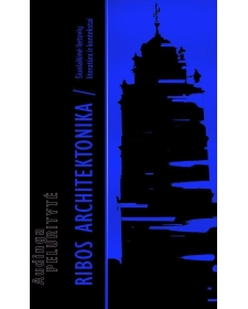 Ribos architektonika. Šiuolaikinė lietuvių literatūra ir kontekstai