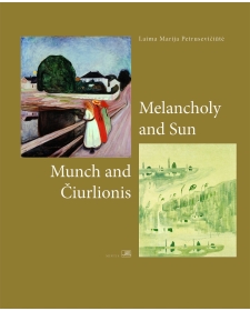 Munch and Čiurlionis: Melancholy and Sun (EN)