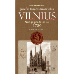 Vilnius nuo jo pradžios iki 1750 metų. II tomas.