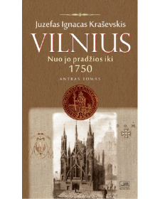 Vilnius nuo jo pradžios iki 1750 metų. II tomas.