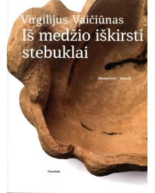 Iš medžio iškirsti stebuklai