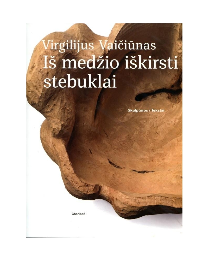 Iš medžio iškirsti stebuklai