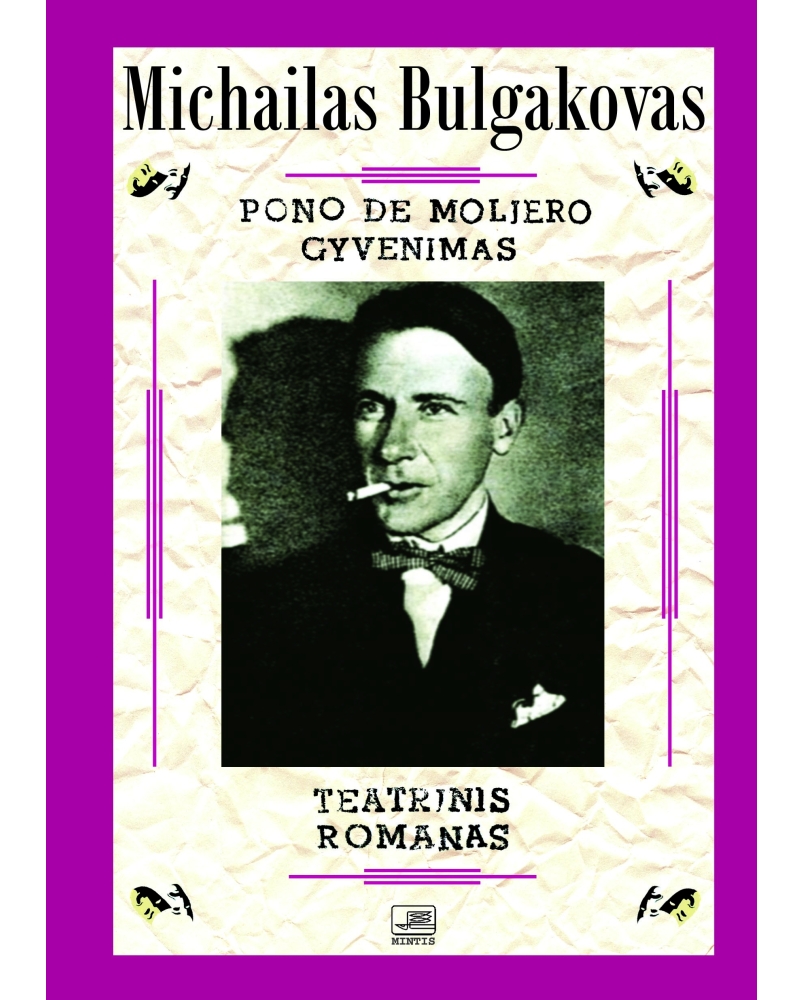 Pono de Moljero gyvenimas. Teatrinis romanas.