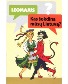 Kas šokdina mūsų Lietuvą?