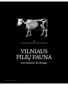 Vilniaus pilių fauna nuo kepsnio iki draugo