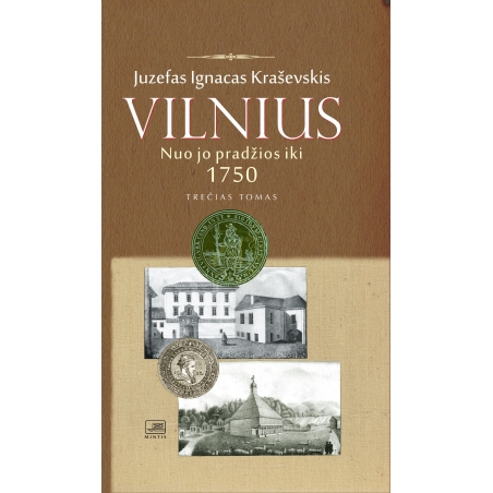 Vilnius nuo jo pradžios iki 1750 metų. III tomas.