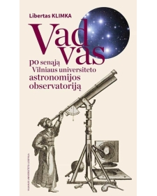 Vadovas po senąją Vilniaus universiteto Astronomijos observatoriją