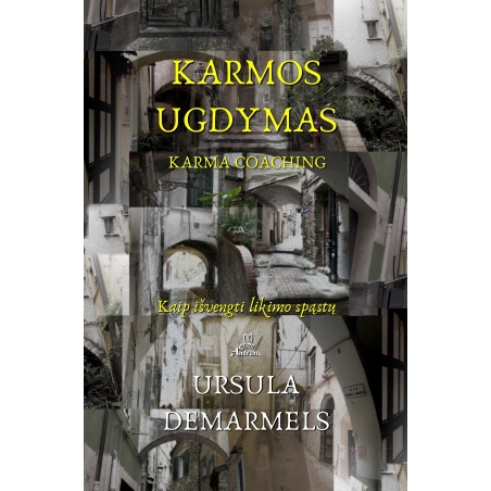Karmos ugdymas. Kaip išvengti likimo spąstų