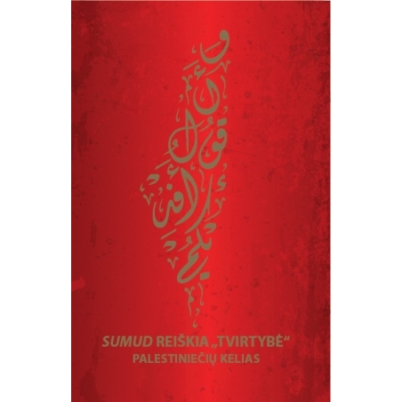 Sumud reiškia „tvirtybė“: palestiniečių kelias