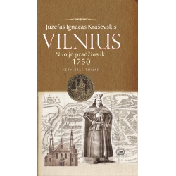 Vilnius nuo jo pradžios iki 1750 metų. IV tomas.