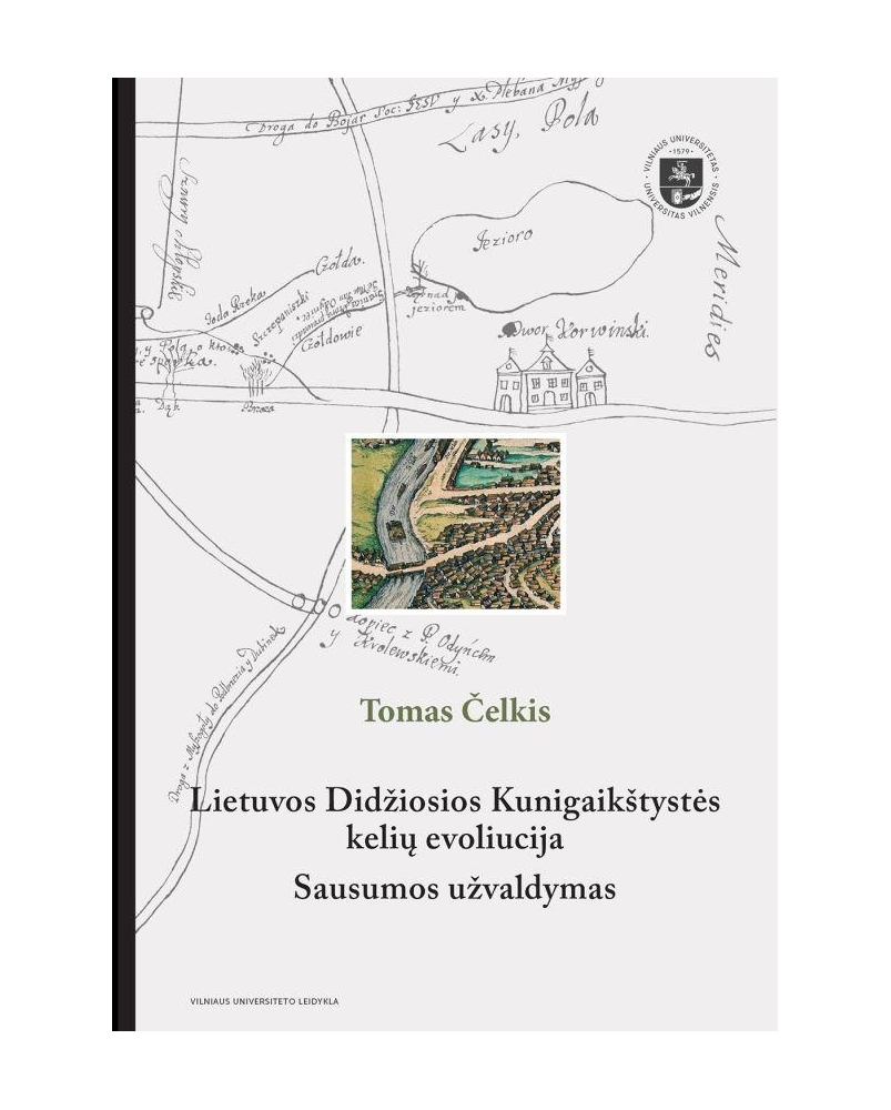 Lietuvos Didžiosios Kunigaikštystės kelių evoliucija. Sausumos užvaldymas